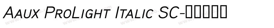 Aaux ProLight Italic SC字体转换